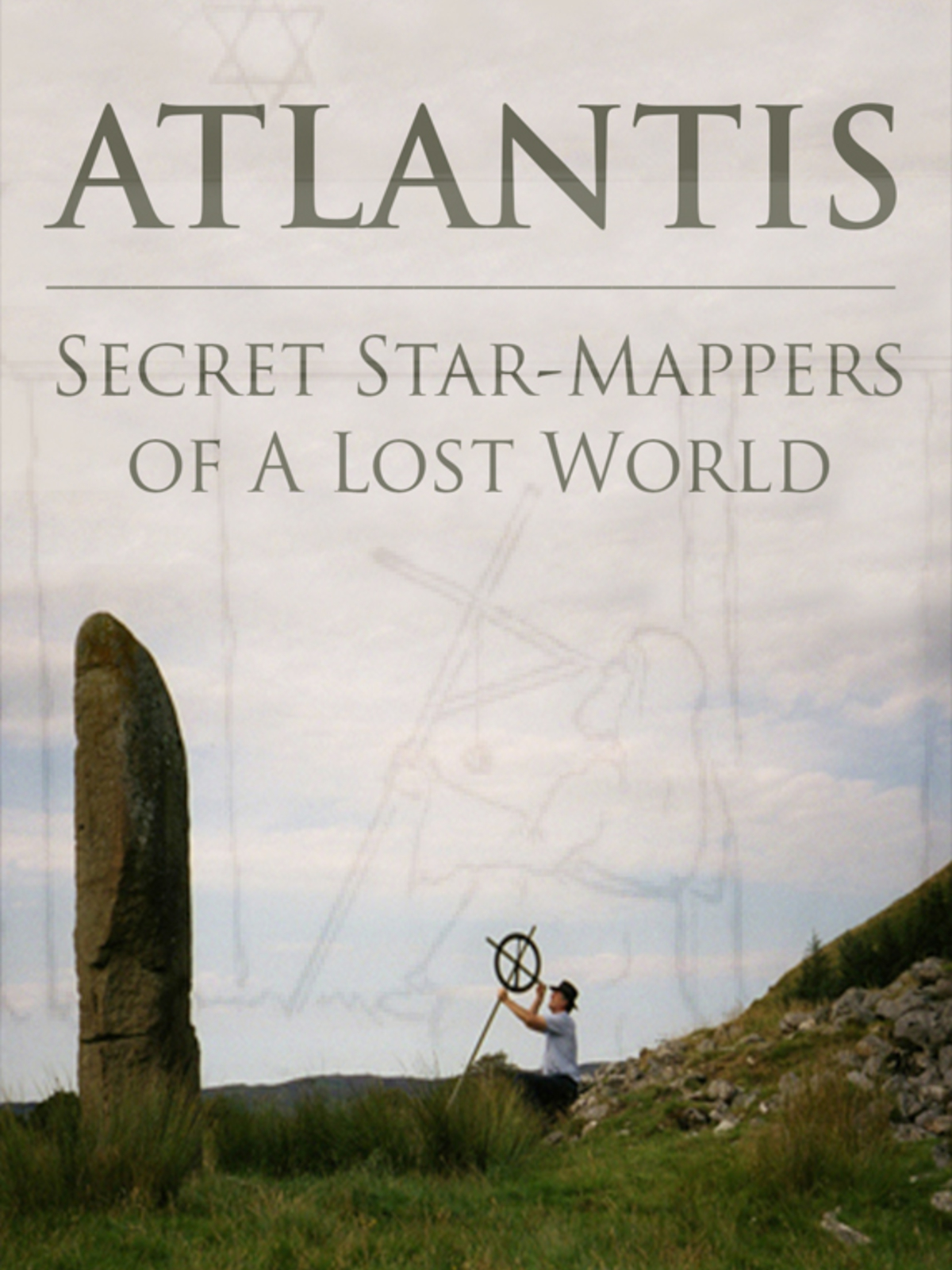 Atlantis: Secret Star Mappers of The Lost World