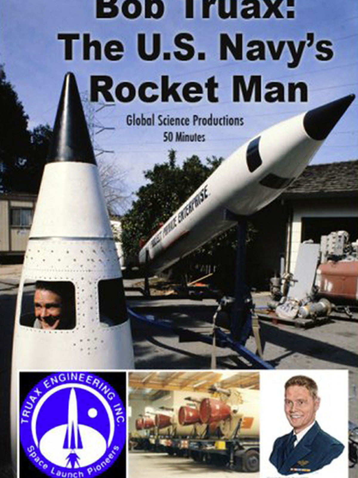 Bob Truax: The US Navy's Rocket Man