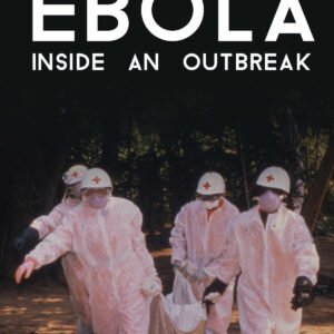 Ebola: Inside An Outbreak