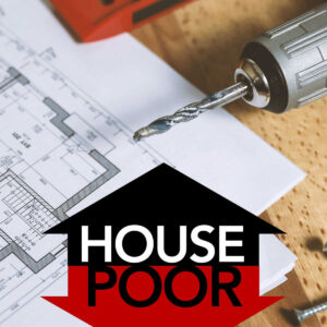 House Poor (Season 1)