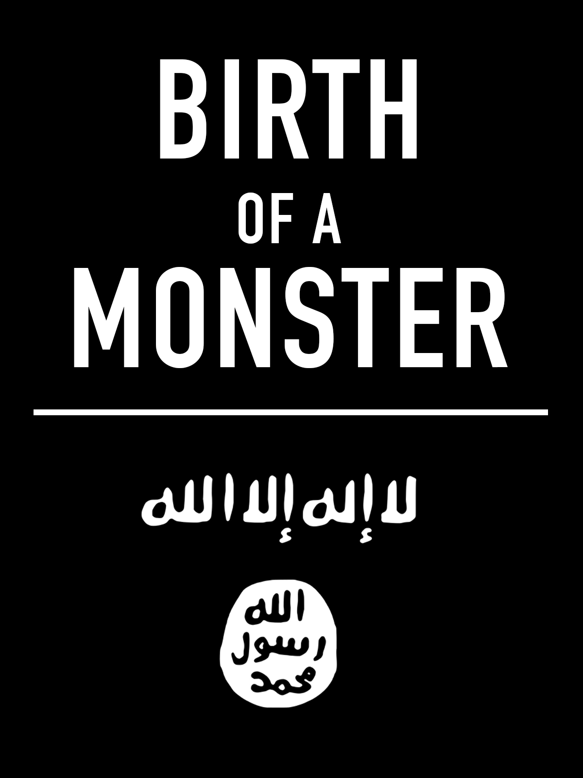 Birth of a Monster