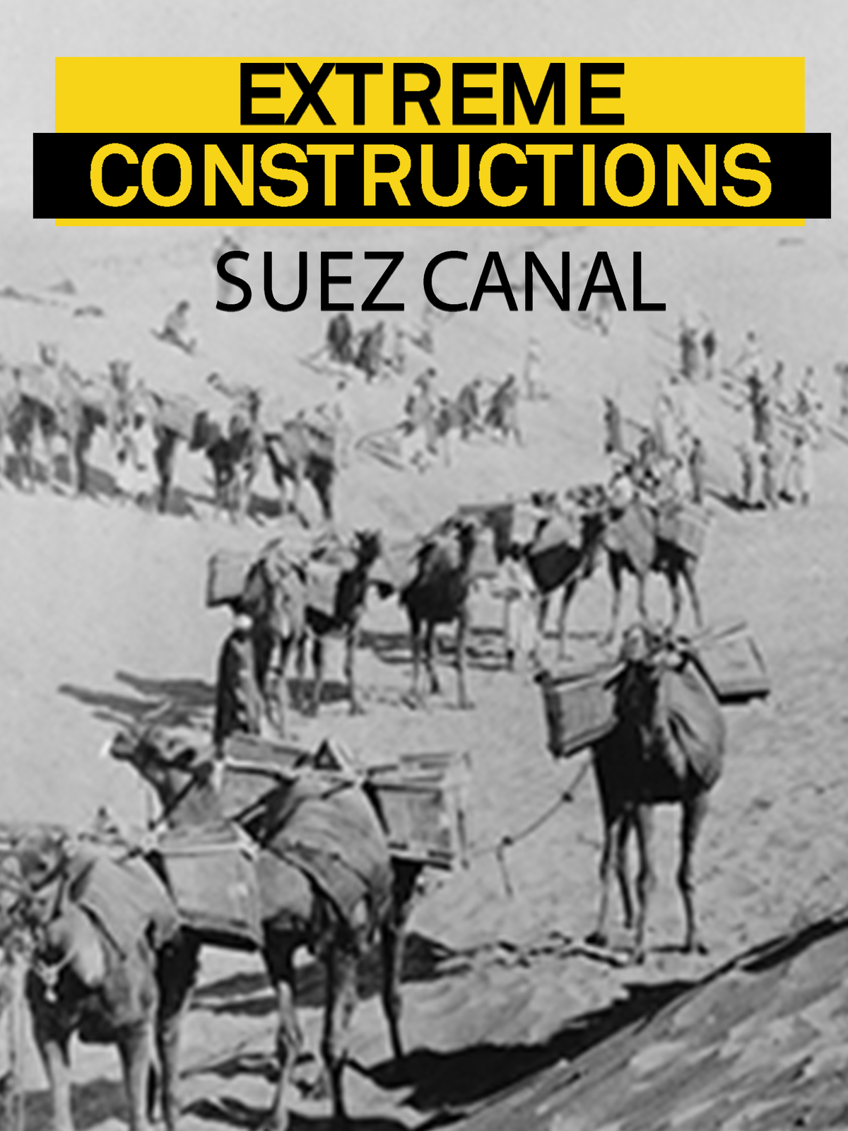 Extreme Constructions: Suez Canal