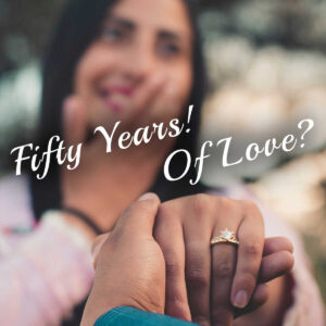 Fifty Years! Of Love?