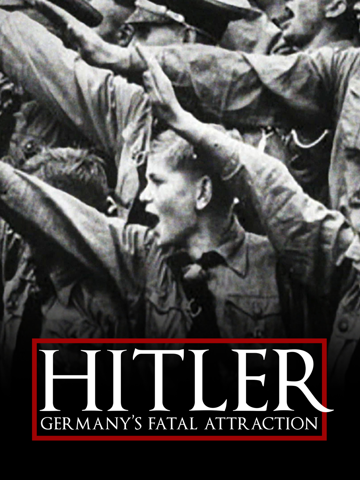 Hitler – Germany’s Fatal Attraction (Season 1)