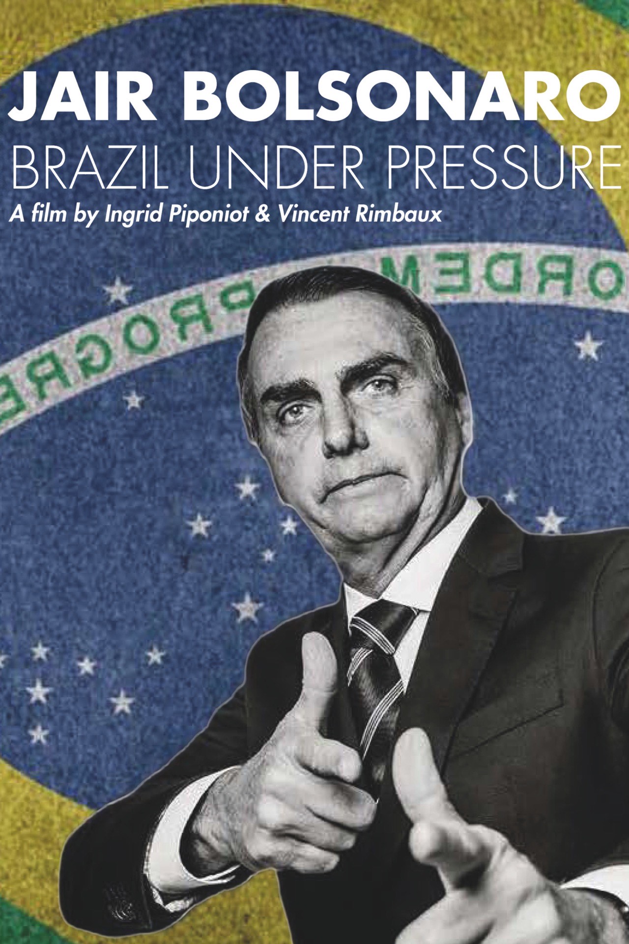 Jair Bolsonaro: Brazil Under Pressure