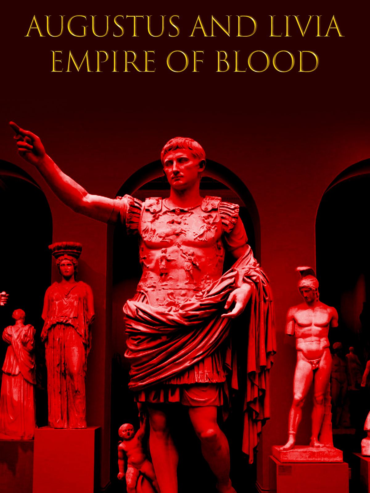 Augustus And Livia - Empire Of Blood