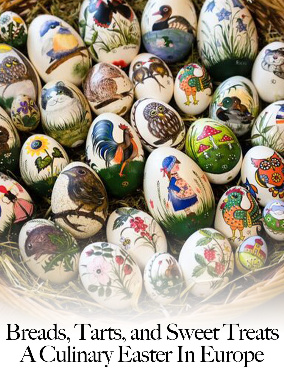 Breads Tarts And Sweet Treats - A Culinary Easter In Europe
