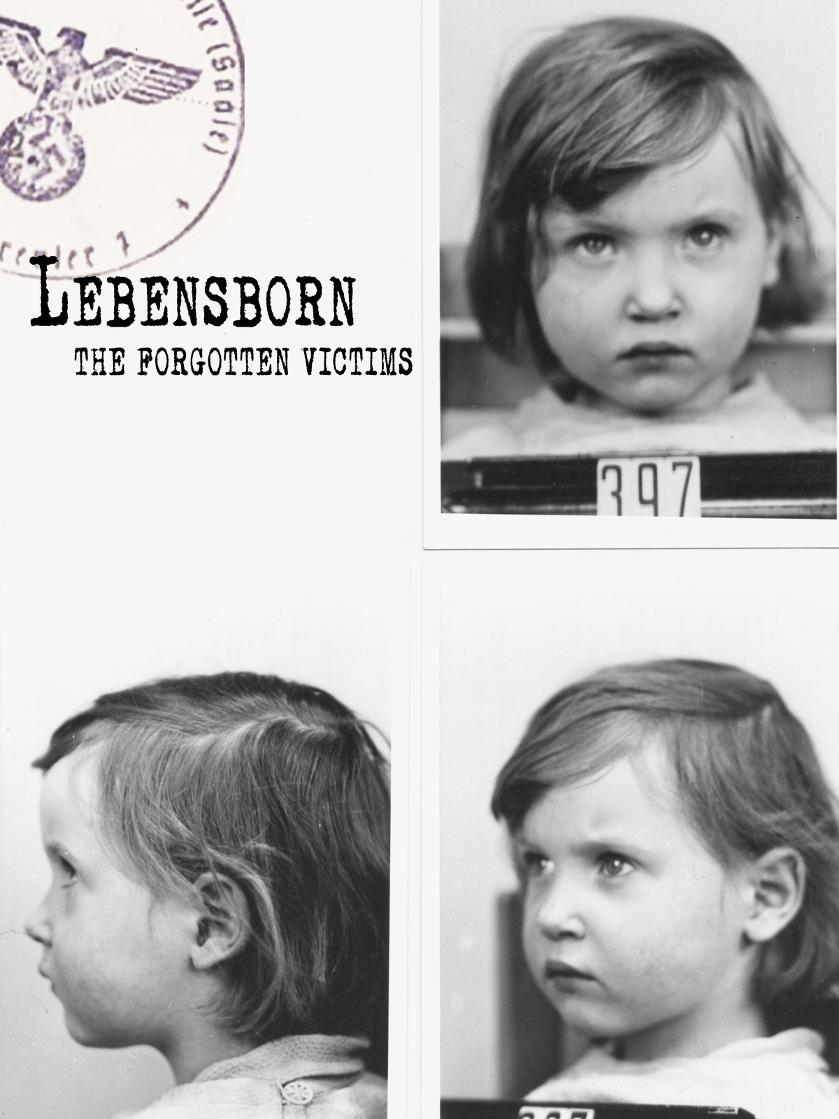 Lebensborn - The Forgotten Victims